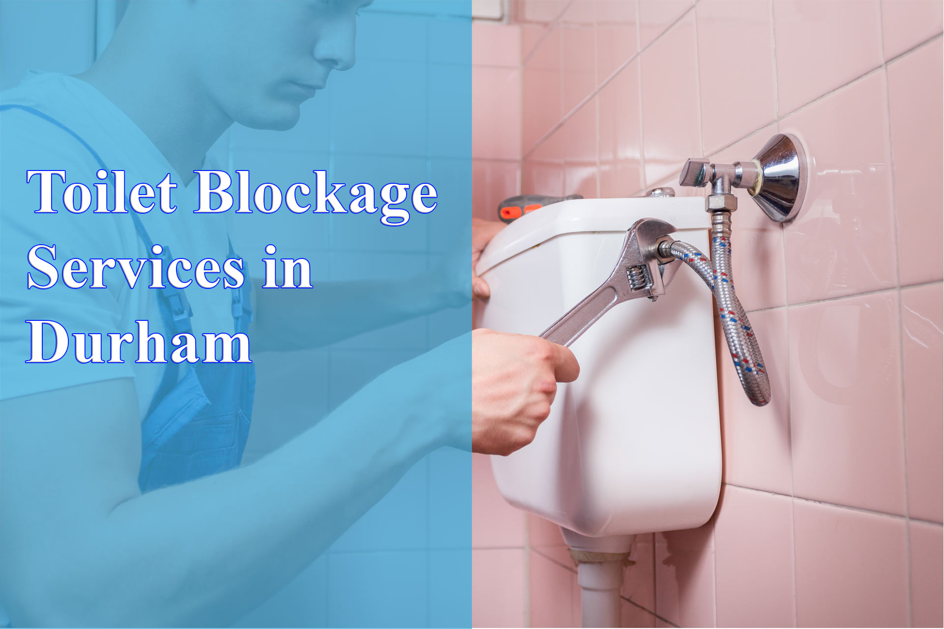 Toilet Blockage Services in Durham - Wrench It Up plumbing and mechanical