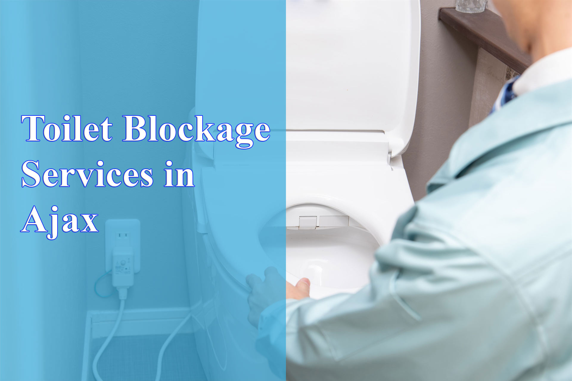 Toilet Blockage Services in Ajax - Wrench It Up plumbing and mechanical