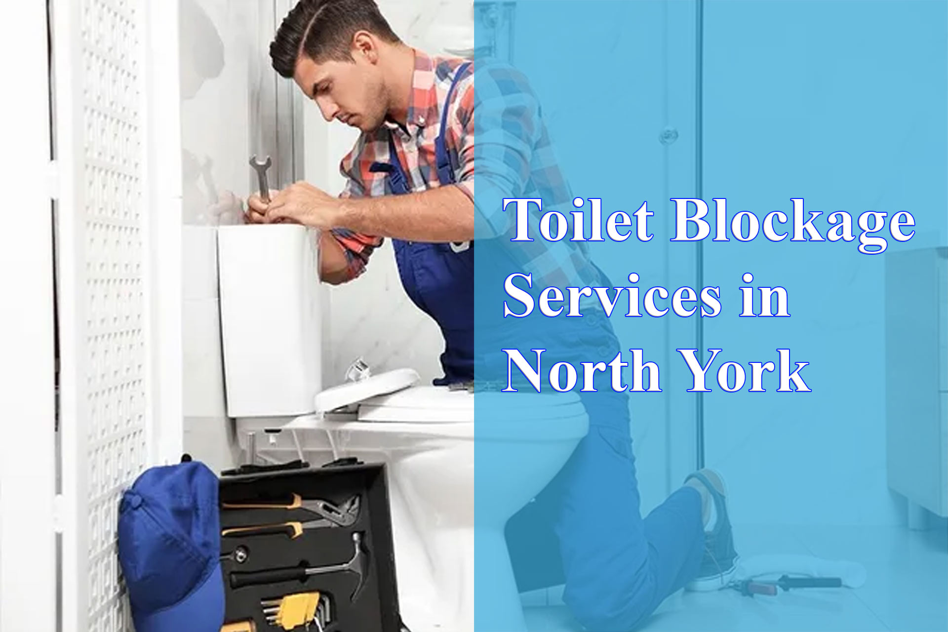 Toilet Blockage Services in North York - Wrench It Up plumbing and mechanical