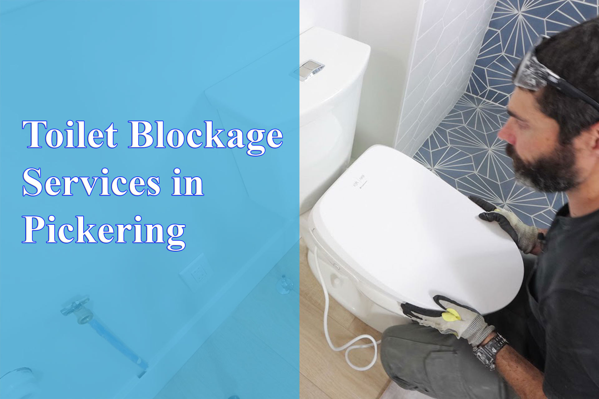 Toilet Blockage Services in Pickering - Wrench It Up plumbing and mechanical