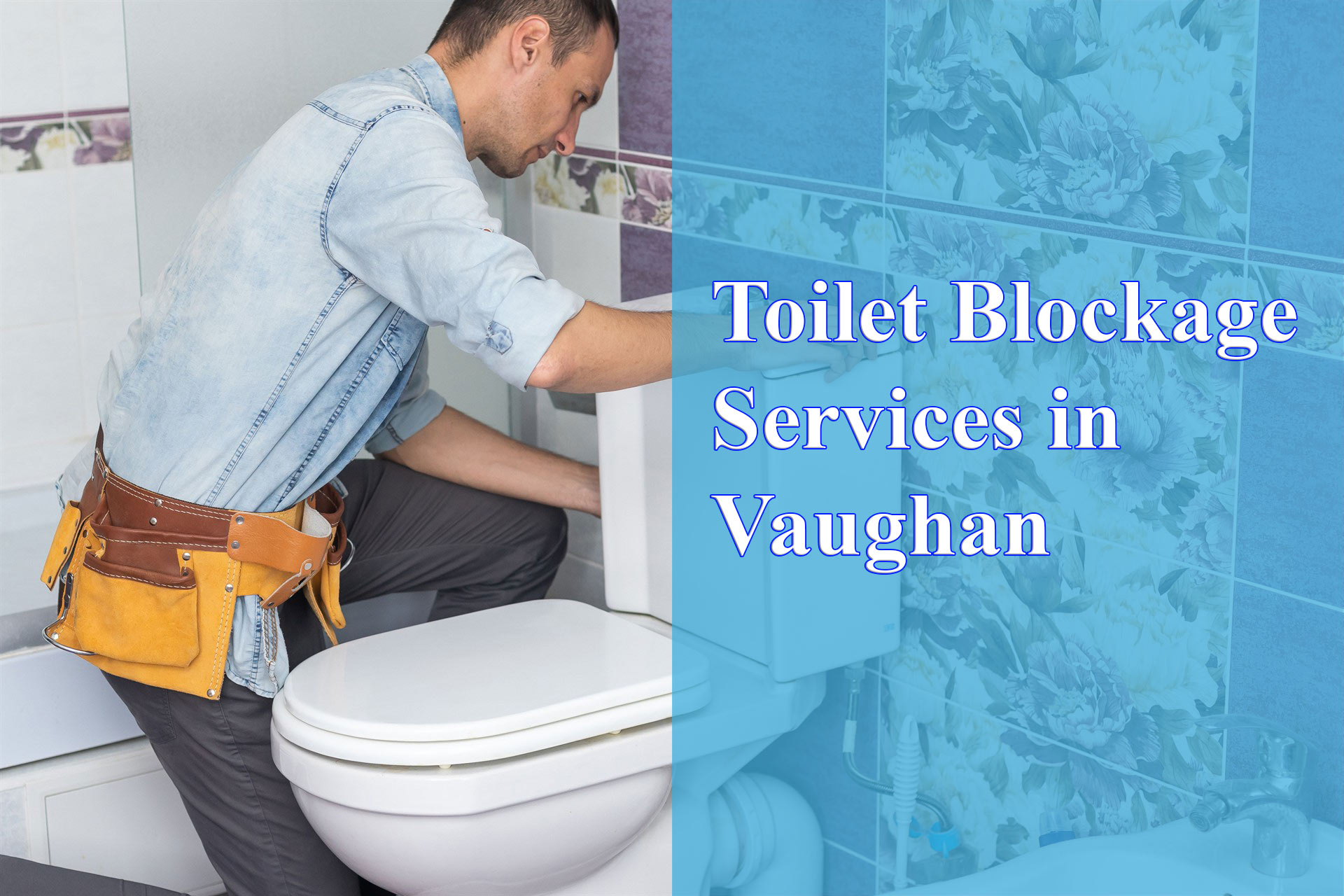 Toilet Blockage Services in Vaughan - Wrench It Up plumbing and mechanical