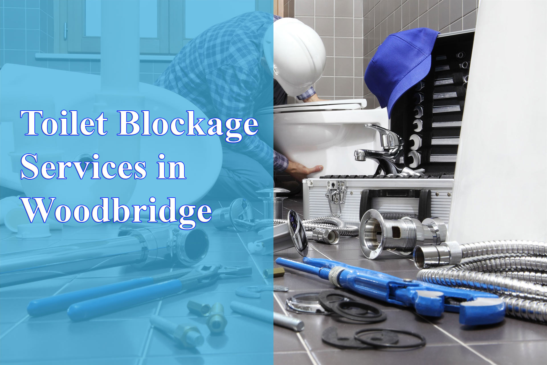 Toilet Blockage Services in Woodbridge - Wrench It Up plumbing and mechanical