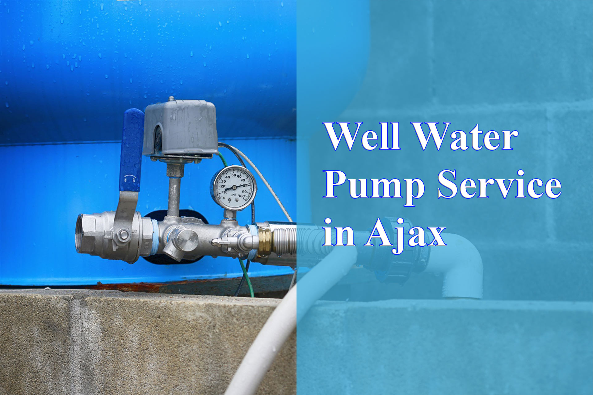 well water pump service in Ajax - Wrench It Up plumbing and mechanical