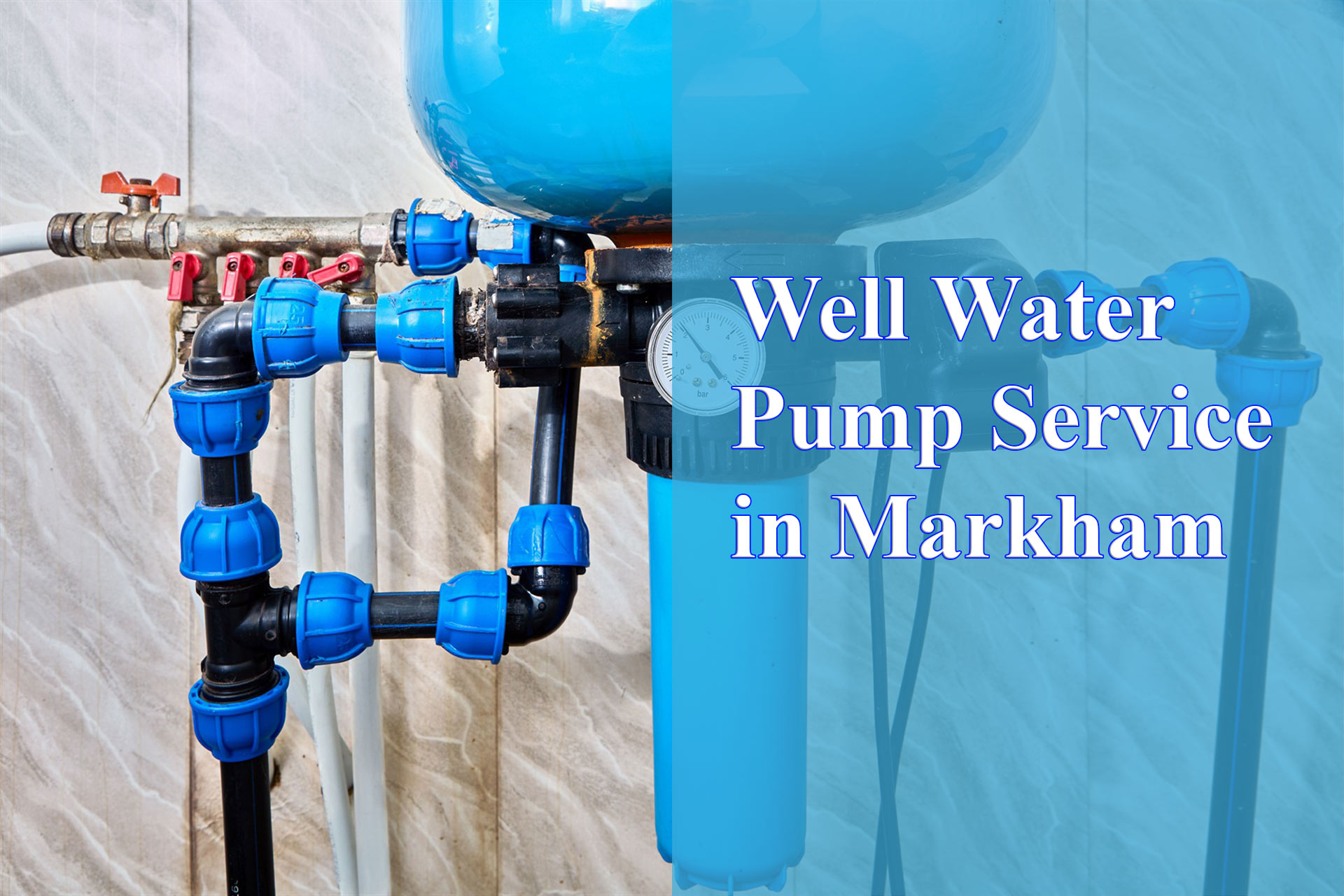 well water pump service in Markham - Wrench It Up plumbing and mechanical