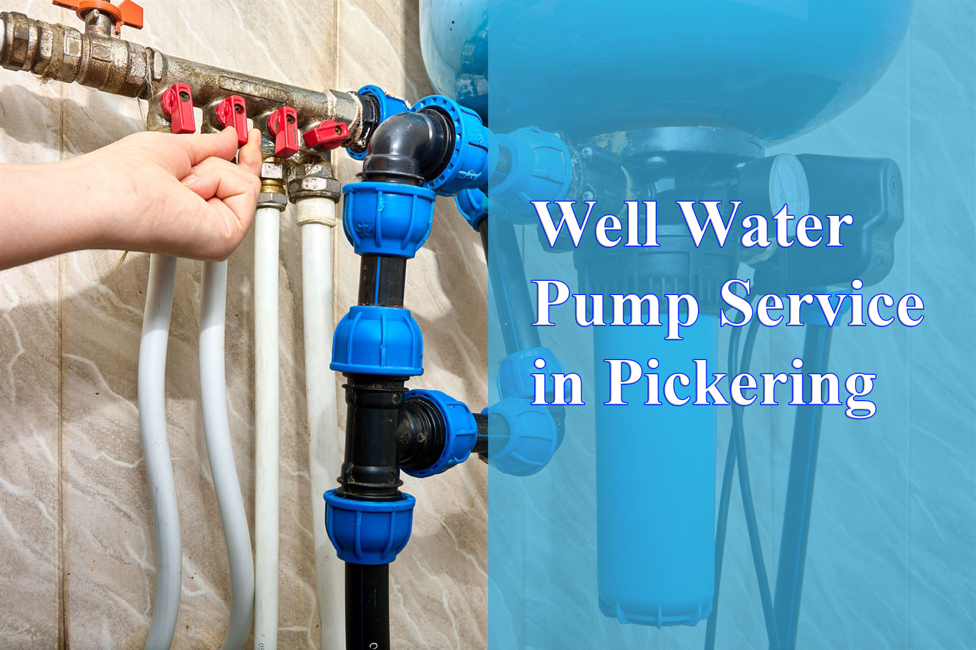 well water pump service in Pickering - Wrench It Up plumbing and mechanical