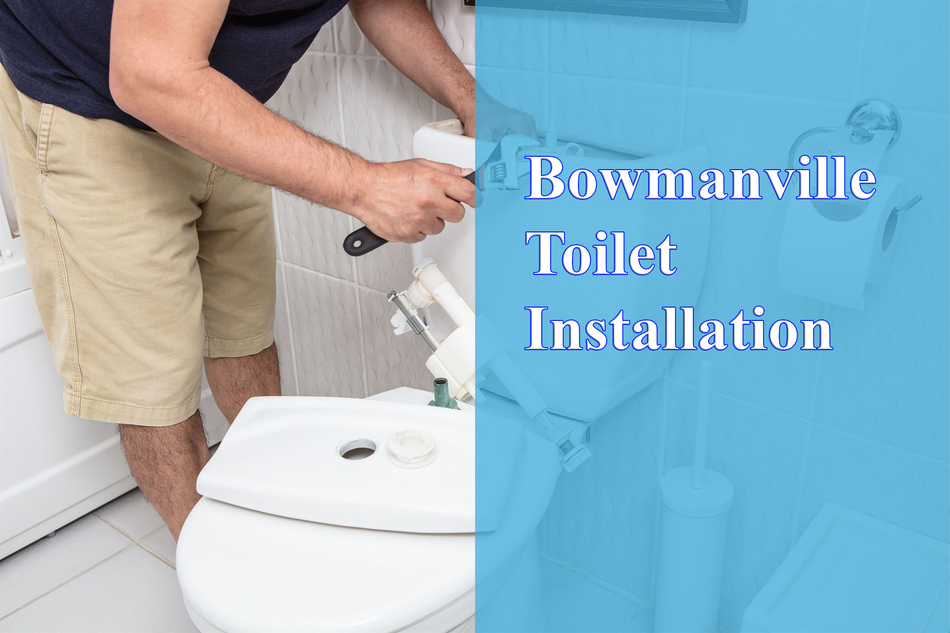 Bowmanville Toilet Installation provided by Wrench It Up plumbing and mechanical
