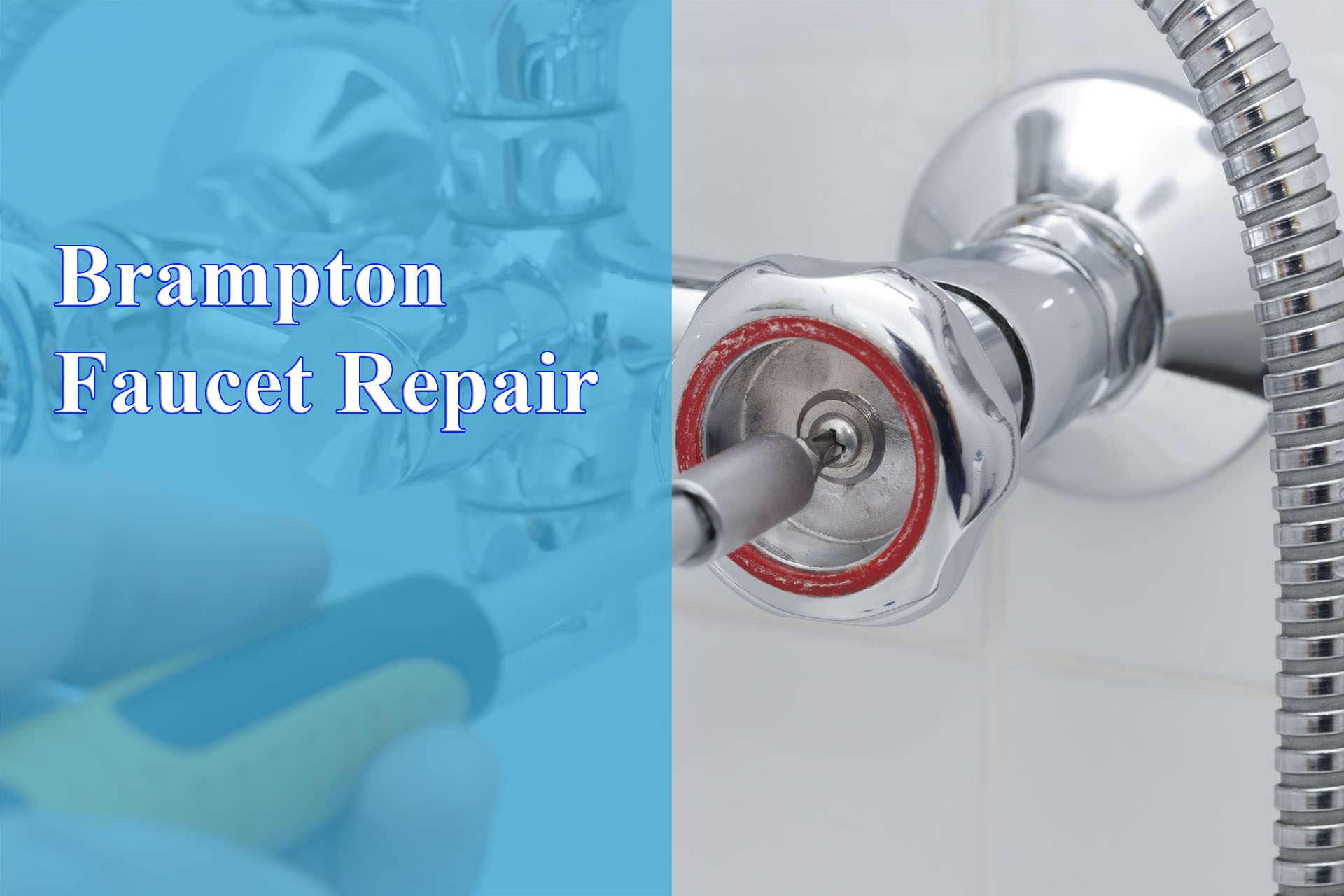 Brampton Faucet Repair Brampton Best Plumbing Company