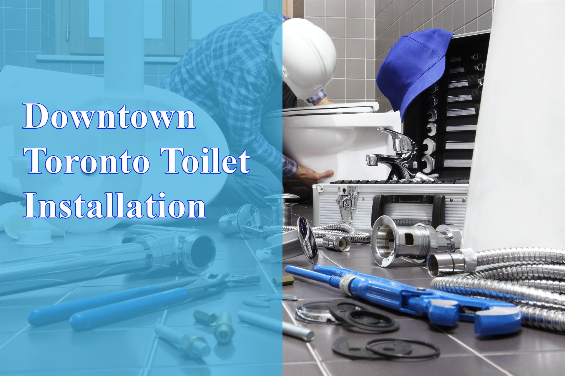 Downtown Toronto Toilet Installation Best Plumbing Company