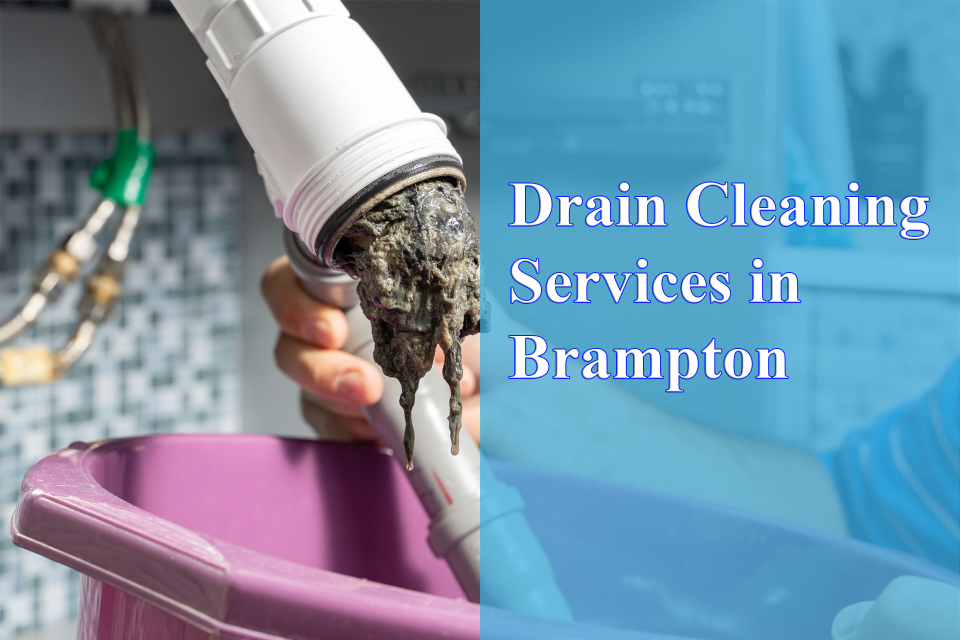 Drain Cleaning Services in Brampton provided by Wrench It Up plumbing and mechanical