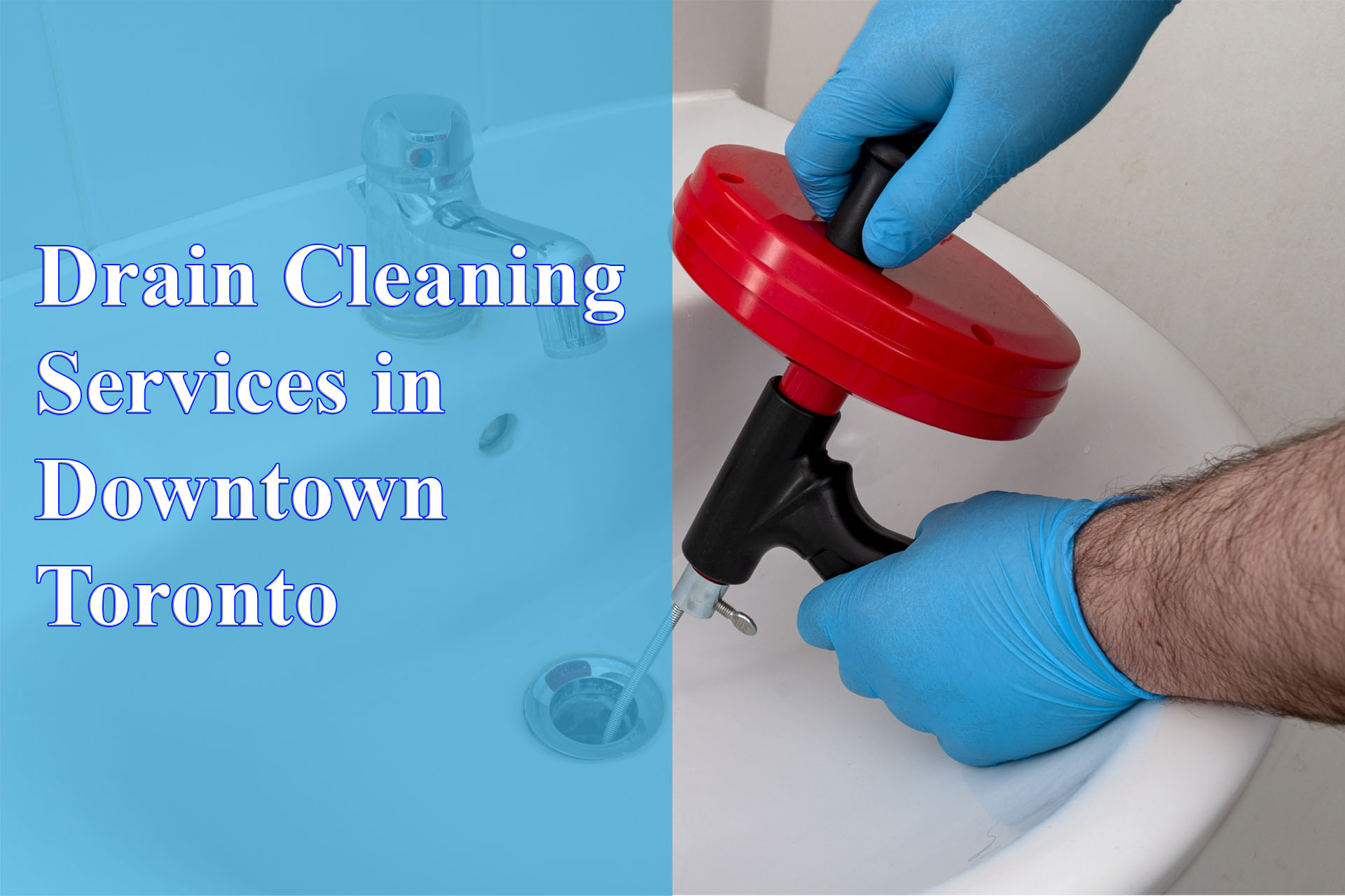 Drain Cleaning Services in Downtown Toronto provided by Wrench It Up plumbing and mechanical