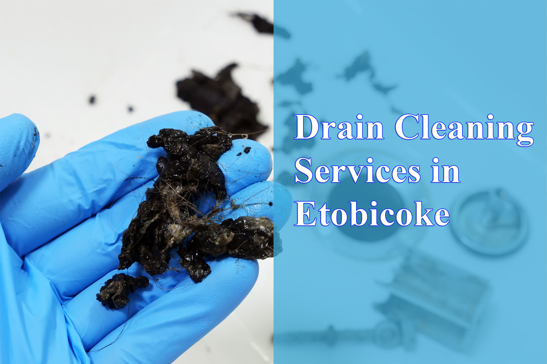 Drain Cleaning Services in Etobicoke provided by Wrench It Up plumbing and mechanical