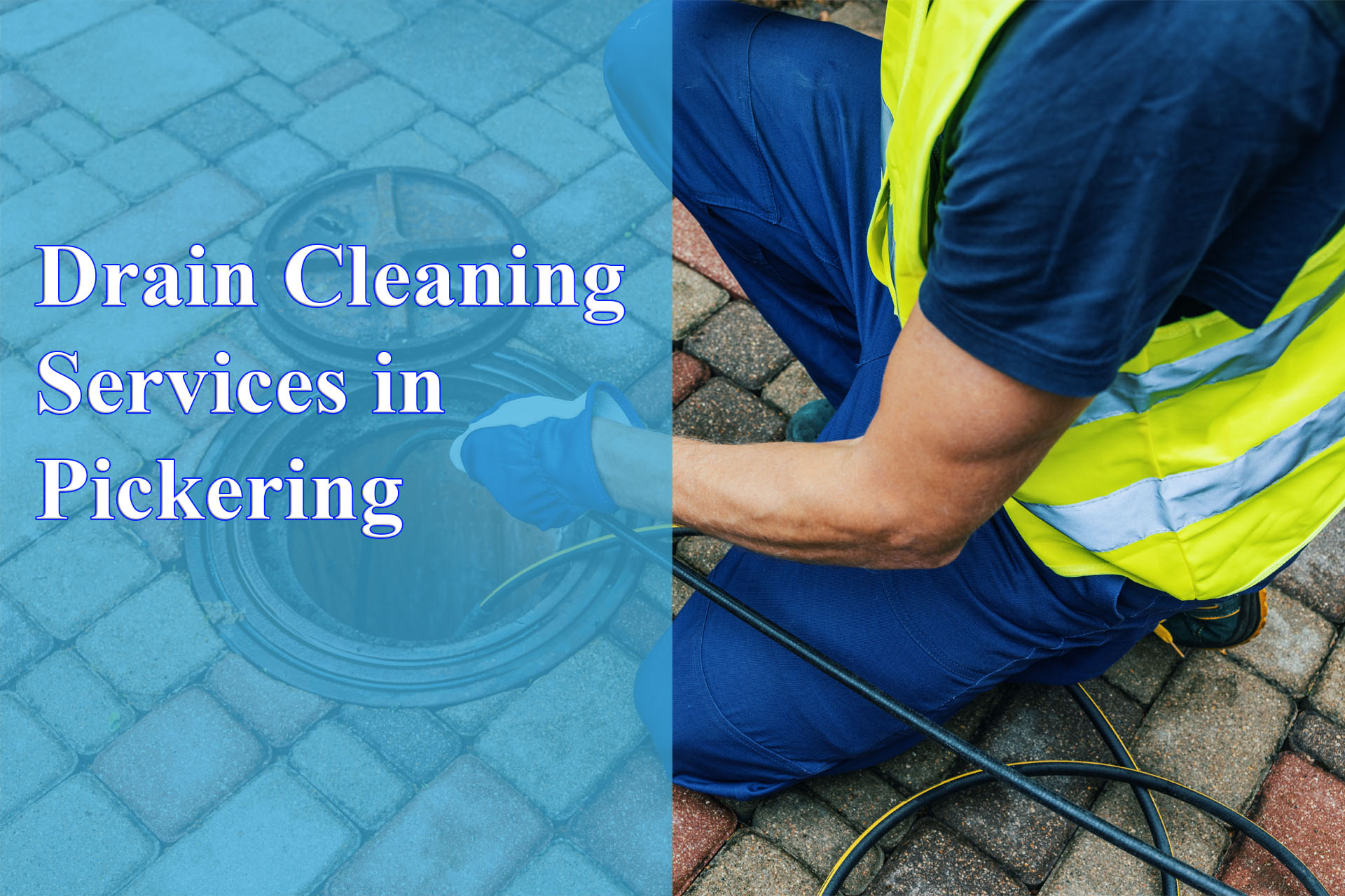 Drain Cleaning Services in Pickering provided by Wrench It Up plumbing and mechanical