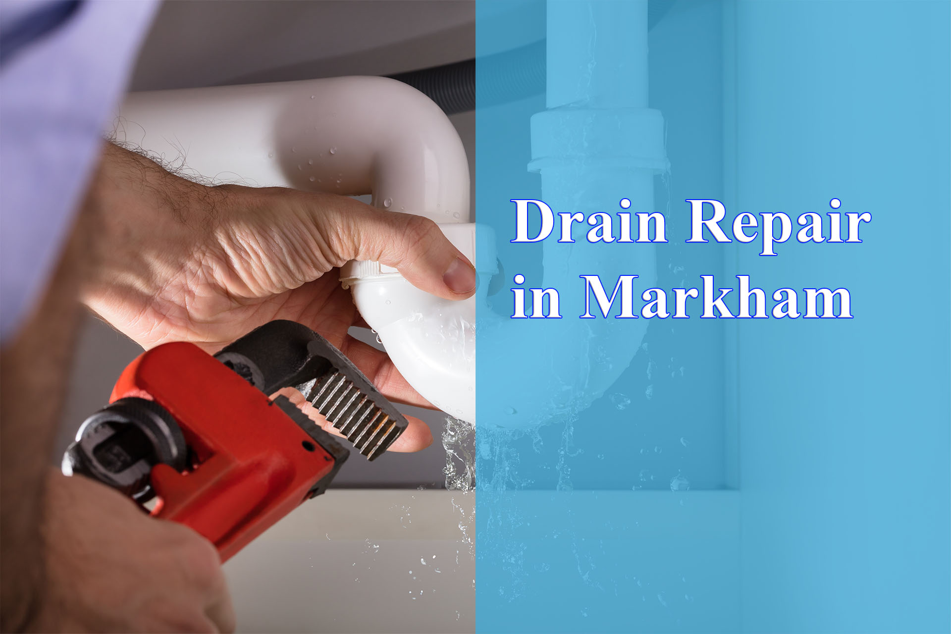Drain Repair in Markham provided by Wrench It Up plumbing and mechanical