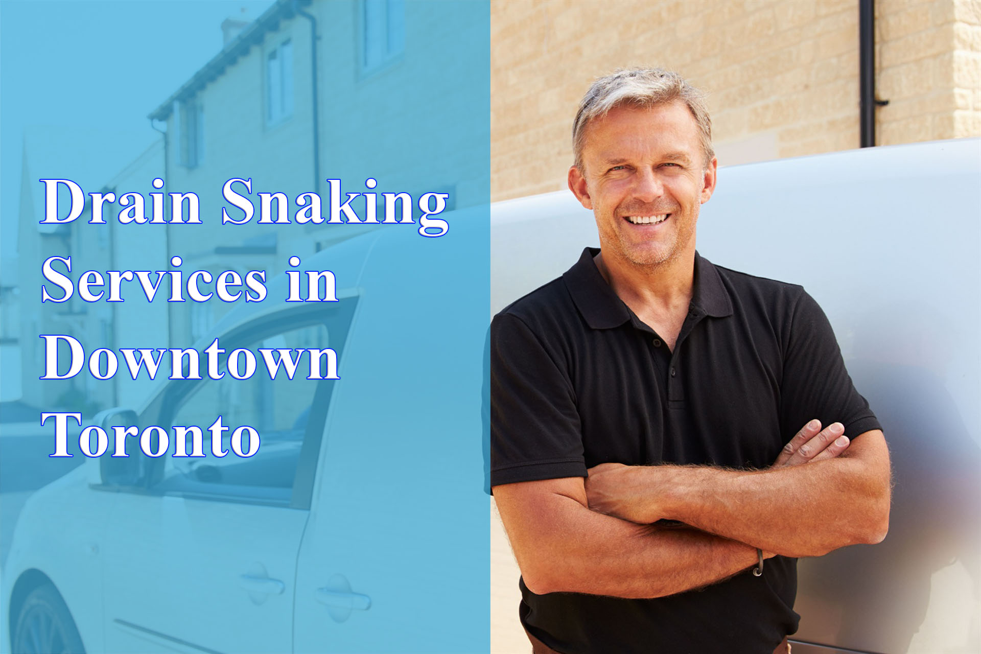 Drain Snaking Services in Downtown Toronto provided by Wrench It Up plumbing and mechanical