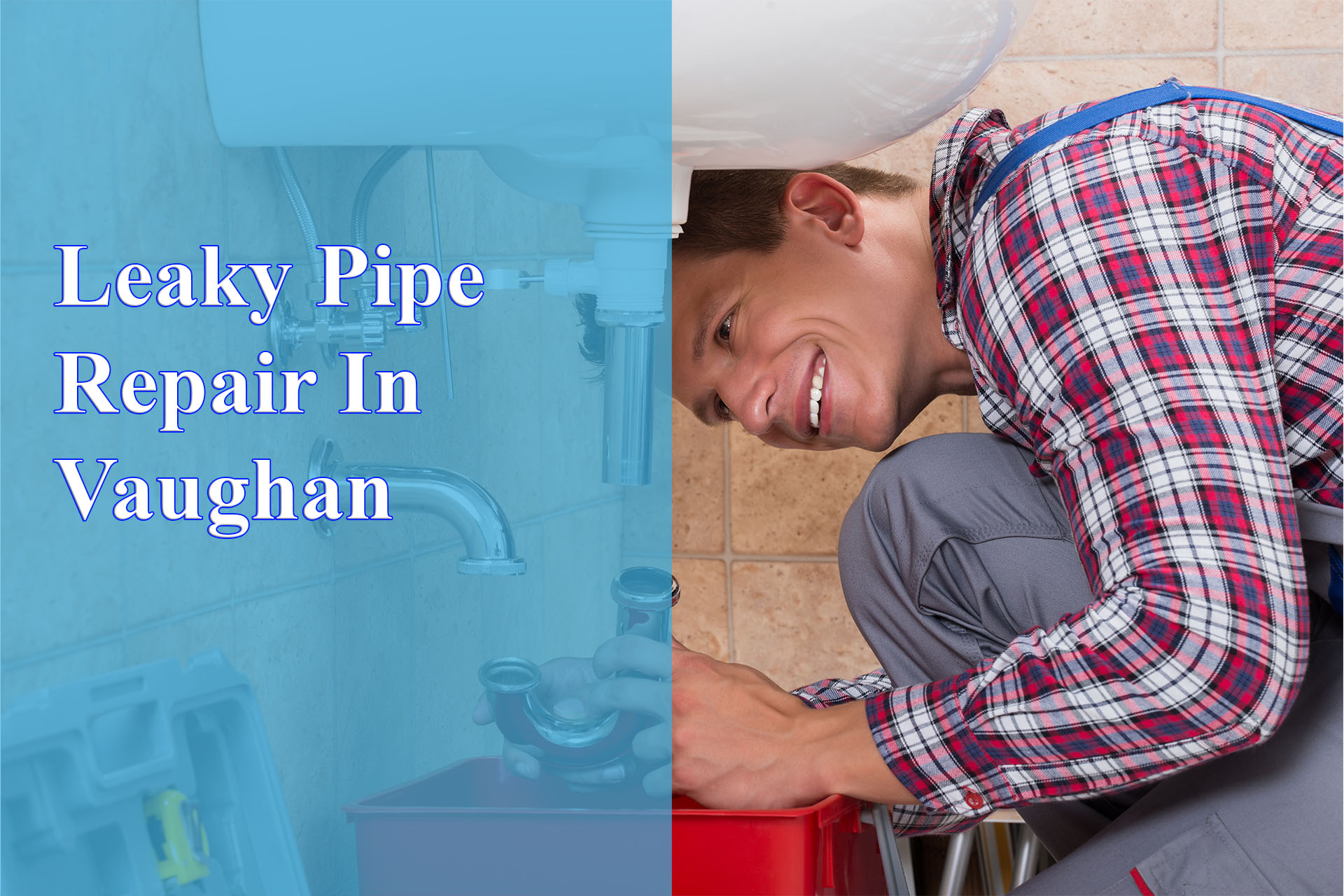 Leaky Pipe Repair In Vaughan provided by Wrench It Up plumbing and mechanical