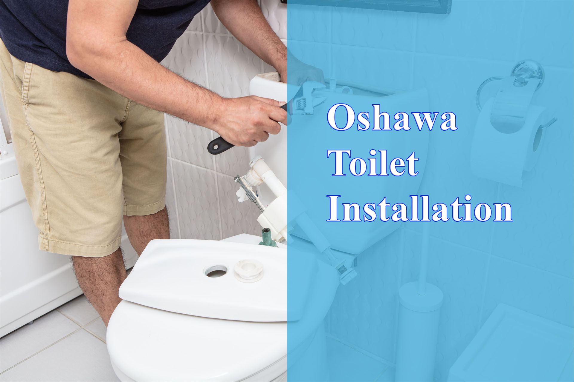 Oshawa Toilet Installation provided by Wrench It Up plumbing and mechanical