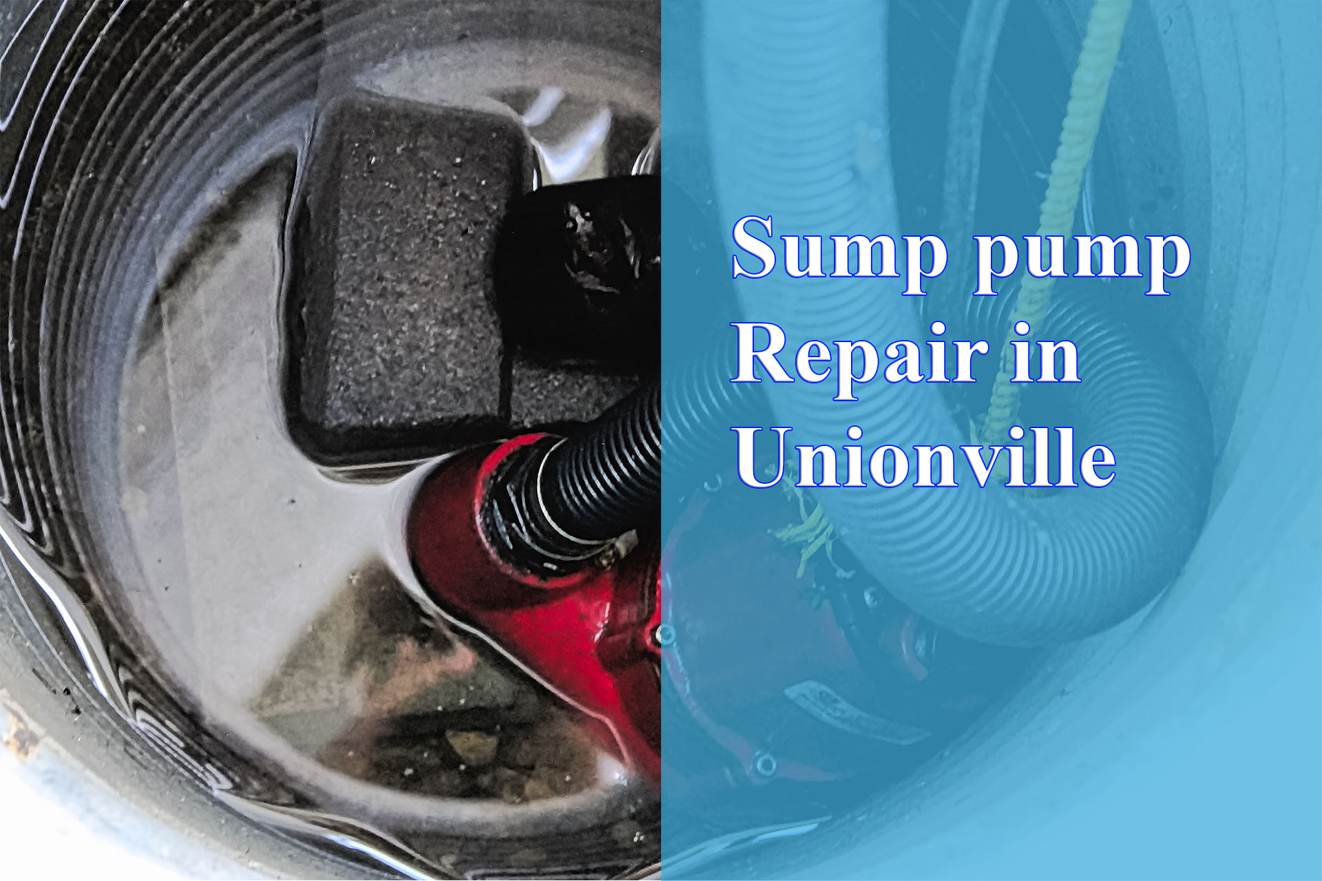 Sump pump Repair in Unionville provided by Wrench It Up plumbing and mechanical