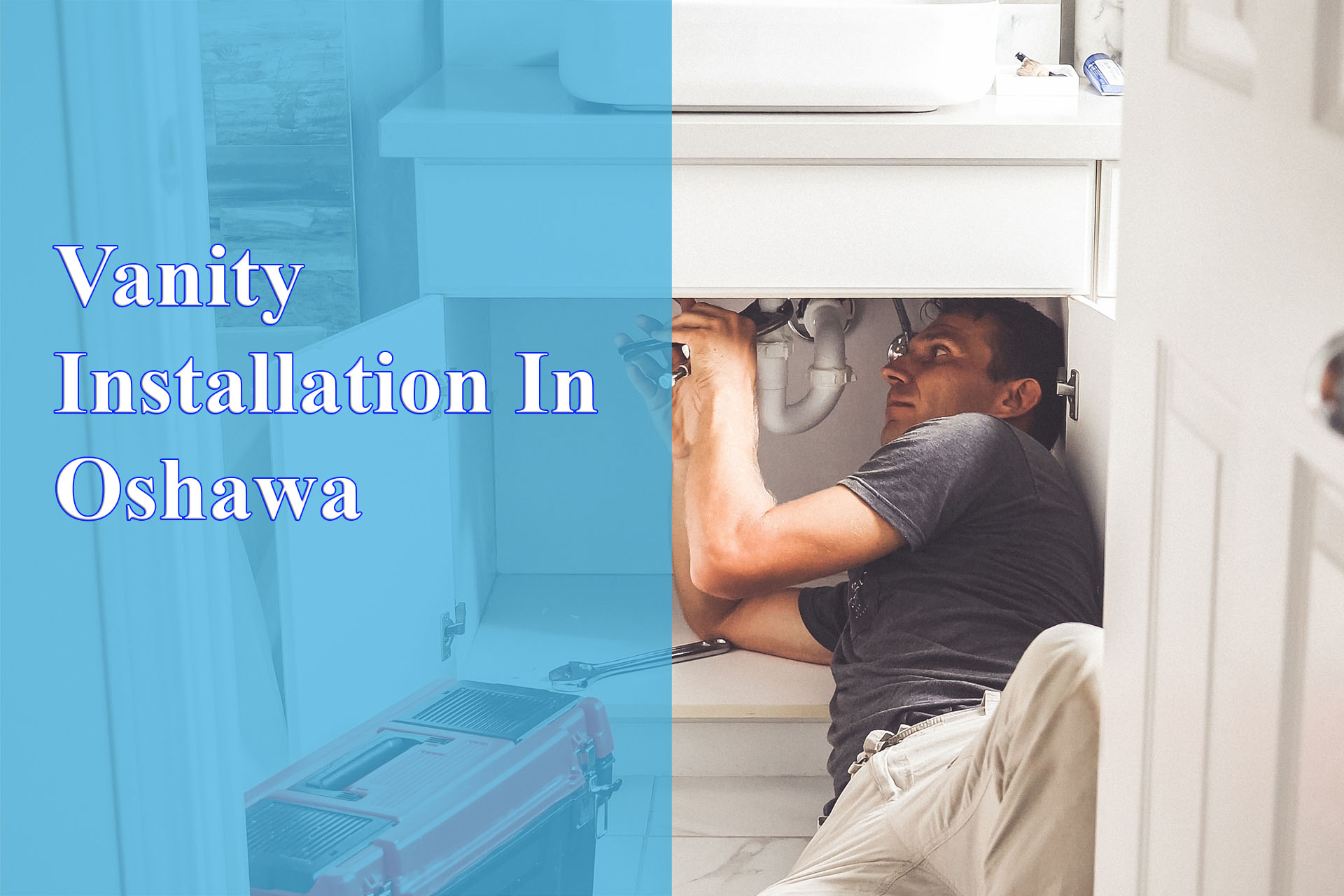 Vanity Installation In Oshawa Oshawa Best Plumbing Company