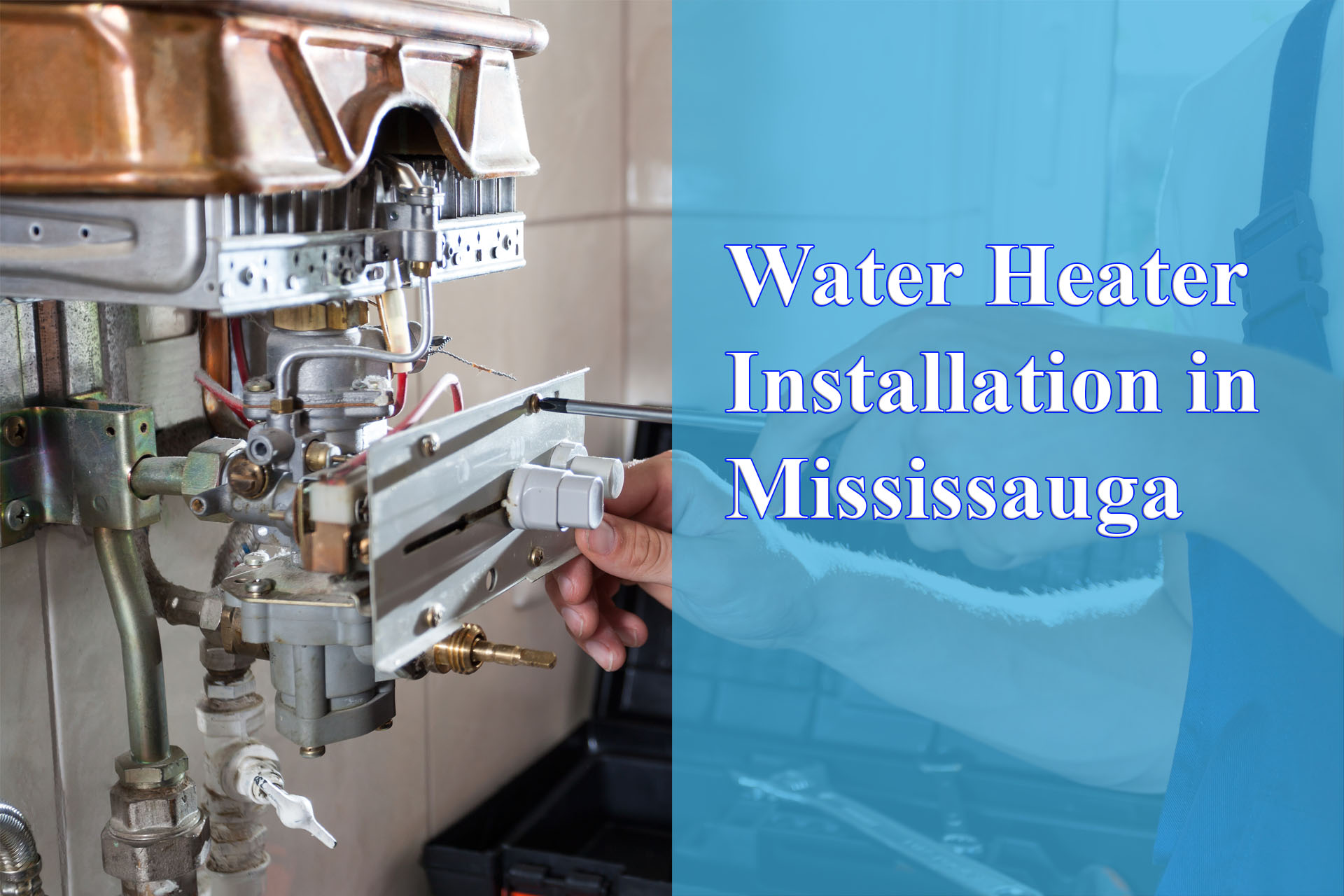 Water Heater Installation in Mississauga provided by Wrench It Up plumbing and mechanical