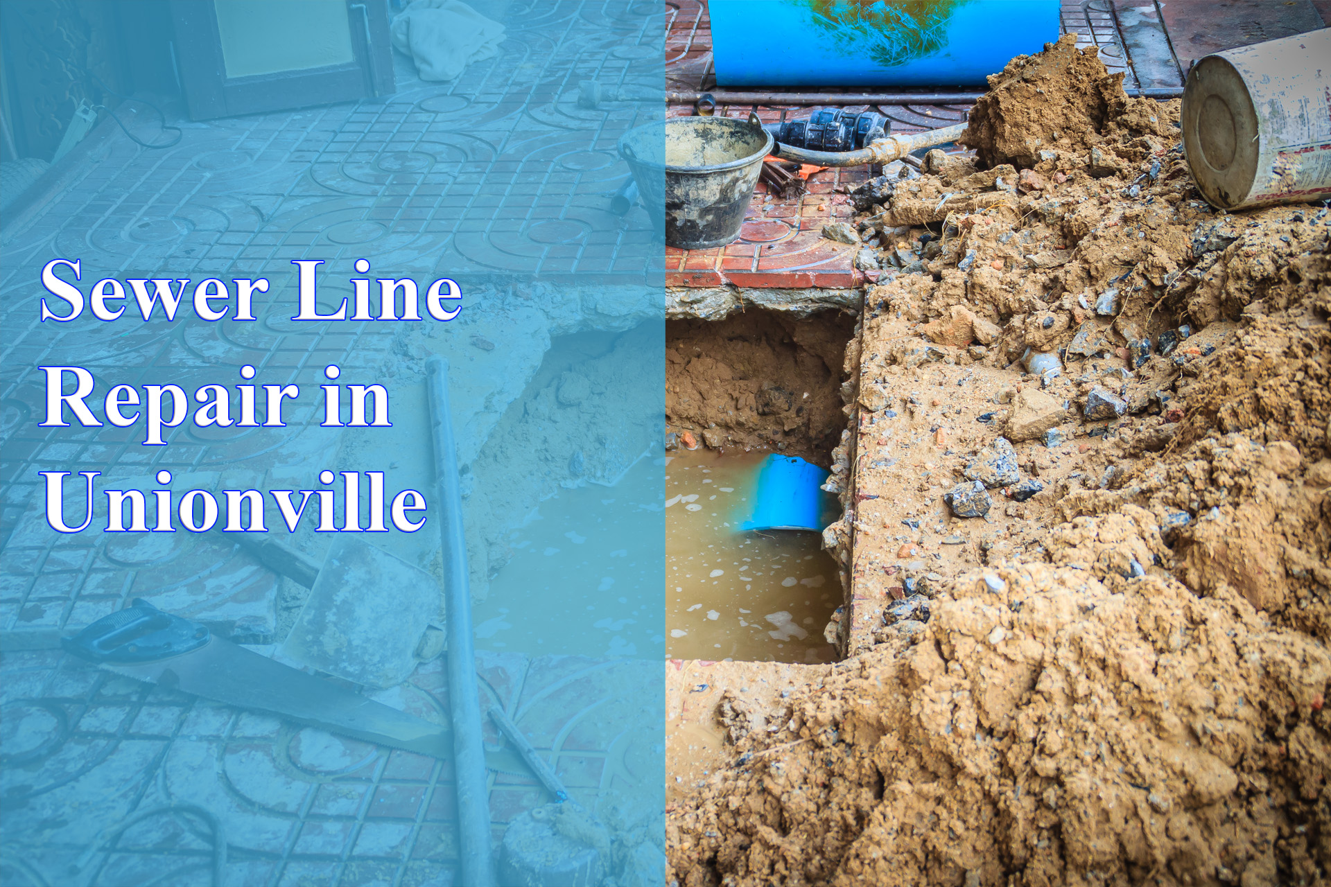 sewer line repair in Unionville provided by Wrench It Up plumbing and mechanical